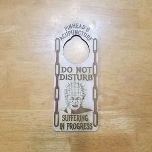 Hellraiser Pinhead&#39;s Acupuncture Do Not Disturb Suffering in Progress Engraved Door Hanger Sign