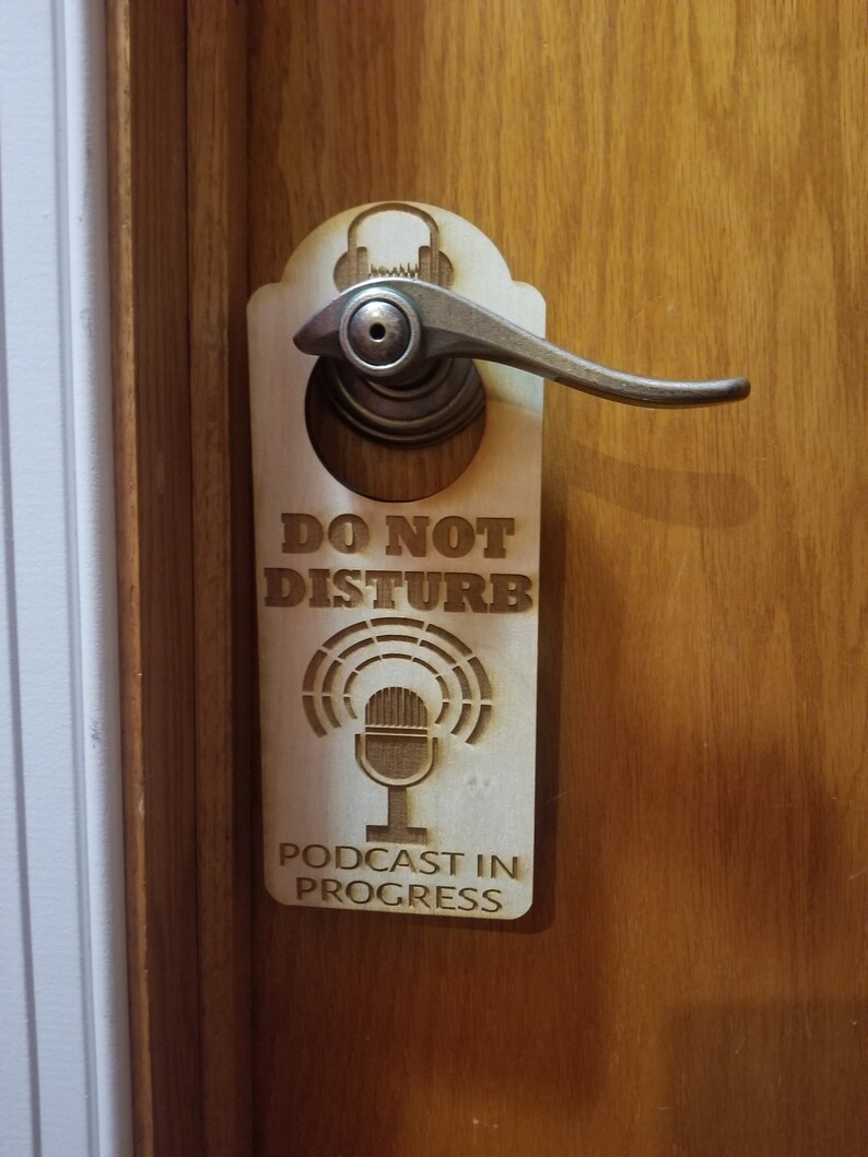 Do Not Disturb Podcast in Progress Engraved Door Hanger Sign - Etsy