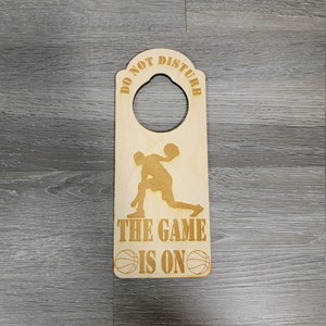 Basketball Do Not Disturb The Game is On Engraved Door Hanger Sign