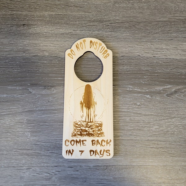 The Ring Do Not Disturb Come Back in 7 Days Engraved Door Hanger Halloween