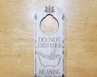 Do Not Disturb Relaxing in the Tub Engraved Door Hanger Sign