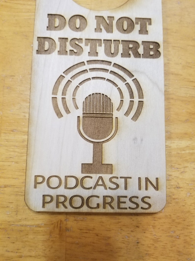 Do Not Disturb Podcast in Progress Engraved Door Hanger Sign - Etsy