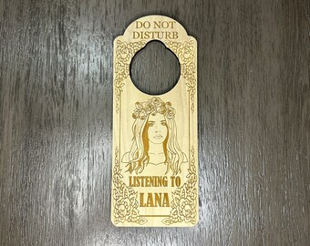 Do Not Disturb Listening to Lana Engraved Door Hanger Sign Lana Del Rey