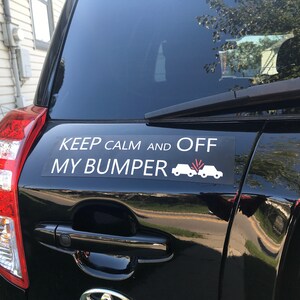 Keep Calm and Off My Bumper - Car Magnet