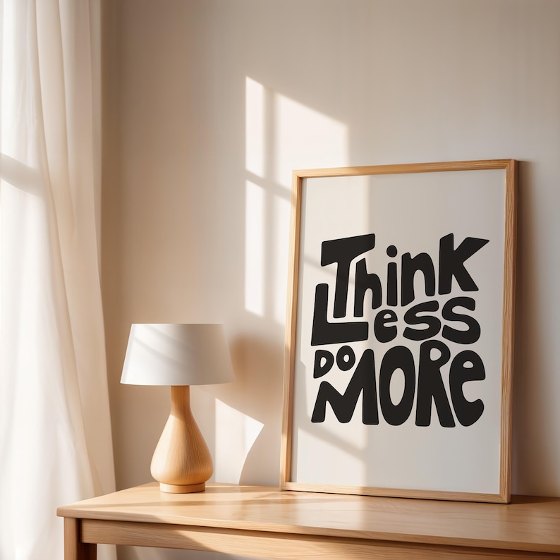 Think Less Drawing Think Less Do More Poster - Motivational Typography Art Print ...