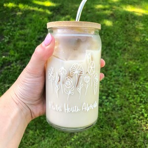 Mental Health Advocate Beer Can Glass, Mental Health Awareness Libbey Glass, Positive Glass Coffee Cup, Floral Libbey Glass