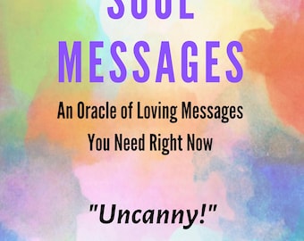 Inspirational Ebook, Positive, Encouraging, Loving Messages for Your Life, Companion to Soul Messages Card Deck