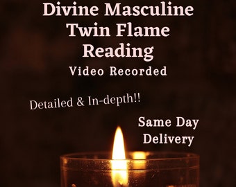 Divine Masculine Twin Flame Video Reading ~ Same Day Delivery