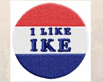 Retro Machine Embroidery Digital Design, Vintage I like Ike Button Embroidery, Presidential Campaign Buttons Design