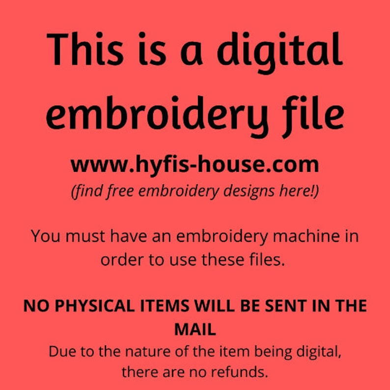 K&ouml;nnte beinhalten: Text auf rotem Hintergrund, der lautet: "Dies ist eine digitale Stickdatei www.hyfis-house.com (finden Sie hier kostenlose Stickmuster!) Sie m&uuml;ssen eine Stickmaschine haben, um diese Dateien verwenden zu k&ouml;nnen. KEINE PHYSIKALISCHEN ARTIKEL WERDEN VERSANDT Aufgrund der digitalen Natur des Artikels gibt es keine R&uuml;ckerstattung."