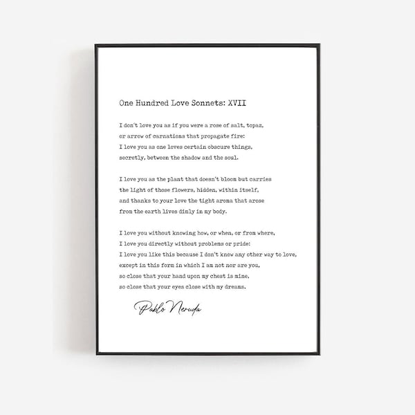 Love Sonnet XVII, Pablo Neruda Print, Typographic Print, Love Poem Print, Poetry Wall Art, Bookworm Gift, Literary Quote, Printable Poem