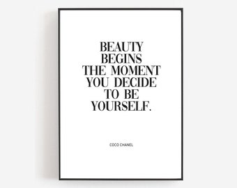Schönheit beginnt in dem Moment, in dem Sie sich entscheiden, Sie selbst zu sein, druckbares Zitat, druckbare Wandkunst, druckbares Poster, Chanel-Zitate, druckbare Mode