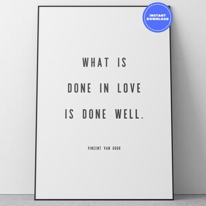 Ciò che si fa con amore si fa bene - Stampa citazione di Van Gogh / Poster d'arte ispiratore / Download digitale creativo per artisti