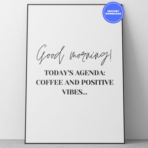 Good Morning Printable Wall Art | &quot;Coffee and Positive Vibes&quot; Quote | Minimalist Black & White Digital Download for Kitchen or Office Decor