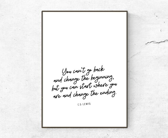 Get C.s. Lewis Quotes You Can&#039;t Go Back And Change The Beginning PNG