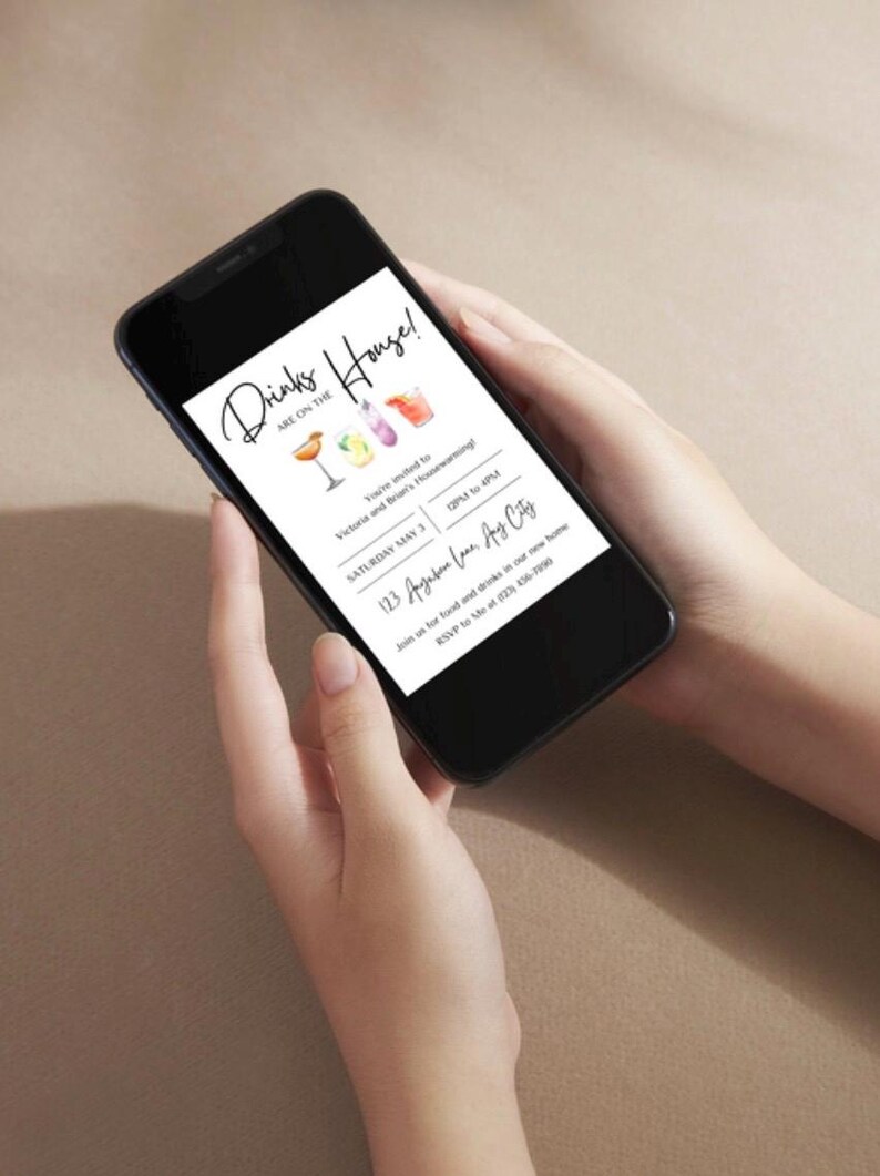 May include: A smartphone displaying a digital invitation to a housewarming party. The invitation features a white background with black text and colorful illustrations of cocktails. The text reads "Drinks are on the House!"  "You're invited to Victoria and Brian's Housewarming"  "Saturday May 3  6PM to 9PM"  "123 Apgaten Lane, Any City"  "Join us for food and drinks in our new home"  "RSVP to Me at 234-367-7088"