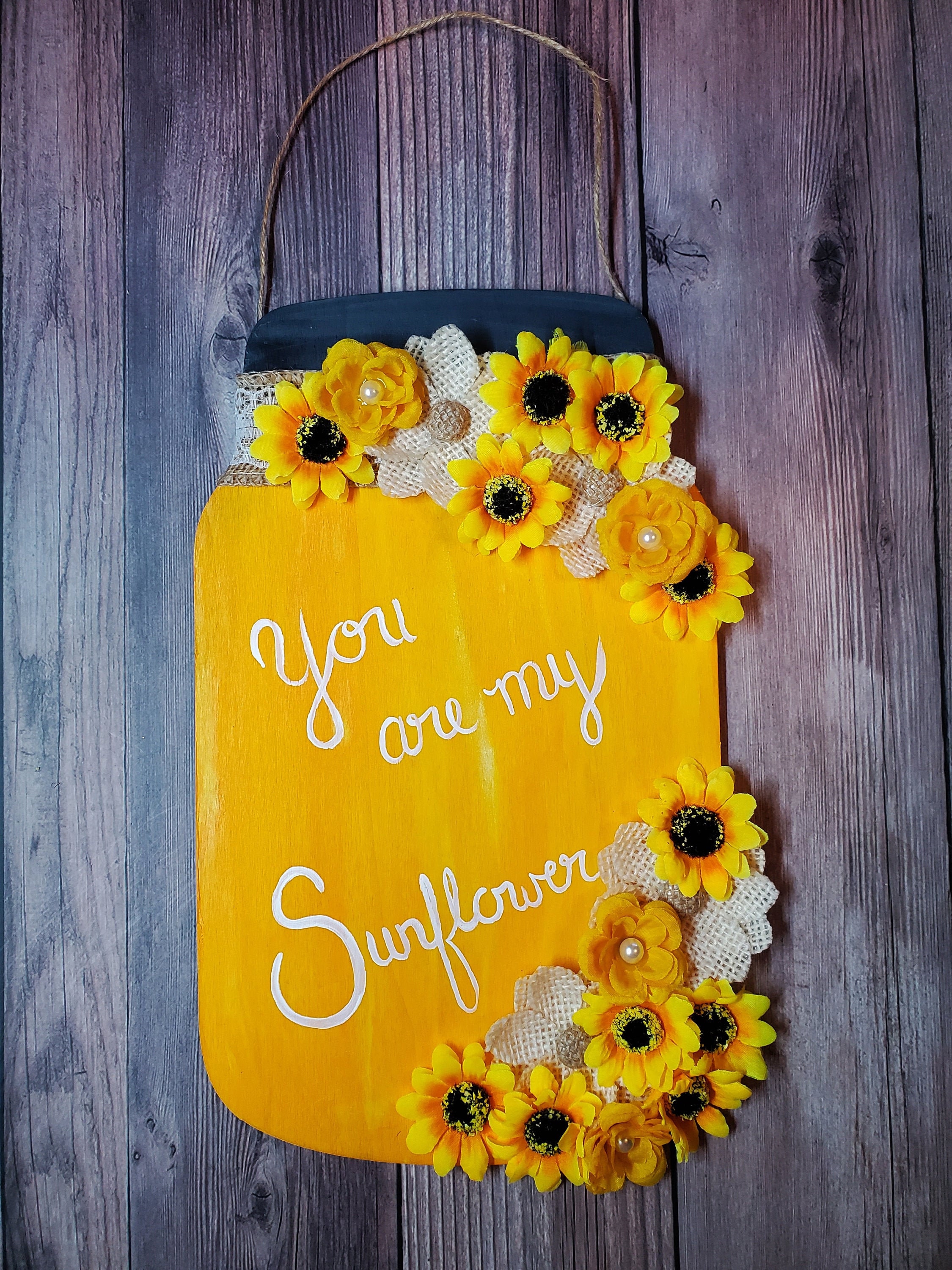 Sunflower Mason Jar Wall Art/ You Are My Sunflower/ Yellow Etsy