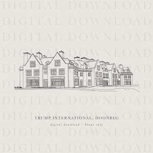 May include: A black and white line drawing of a large, multi-story building with a gabled roof. The building has many windows and a large front door. The text "TRUMP INTERNATIONAL, DOONBEG" is below the building. The text "digital download - Venue only" is below the building name.