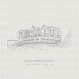May include: A black and white line drawing of Ballynahinch Castle, a large building with a tower and multiple windows. The castle is set against a background of trees and hills. The text "Ballynahinch Castle" and "digital download - Venue only" is below the image.