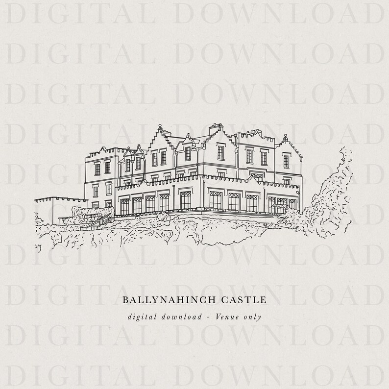 May include: A black and white line drawing of Ballynahinch Castle, a large building with a tower and multiple windows. The castle is set against a background of trees and hills. The text "Ballynahinch Castle" and "digital download - Venue only" is below the image.