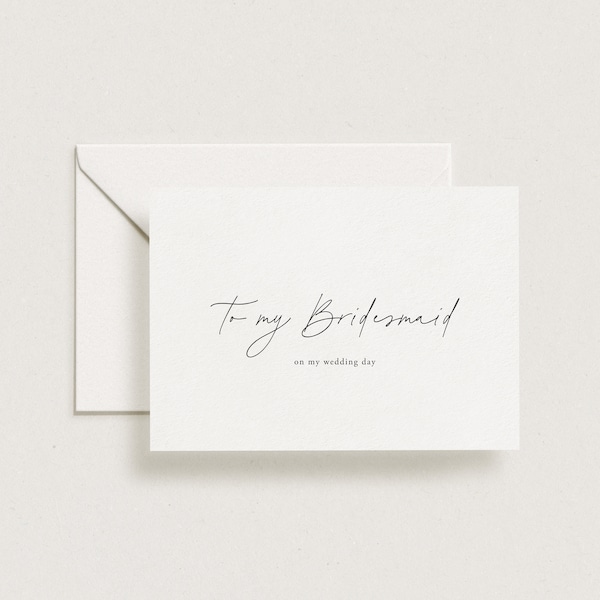 To My Bridesmaid On My Wedding Day Card , Calligraphy Wedding Day Card, Wedding Thank You Card, Parents, Mum, Dad, Grandparents Wedding Card