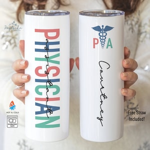 Physician Assistant Tumbler - Personalized Physician Assistant Gift - PA Student Gift - PA Graduation Gift