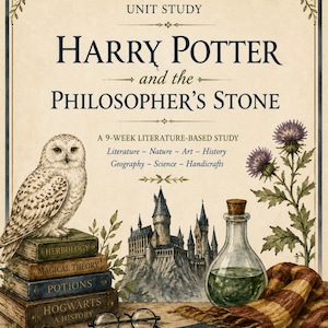 May include: A Charlotte Mason unit study cover for Harry Potter and the Philosopher's Stone. It features a snowy owl on a stack of books, a castle, a potion bottle, round glasses, a wand, a scarf, and a thistle plant on a cream background.