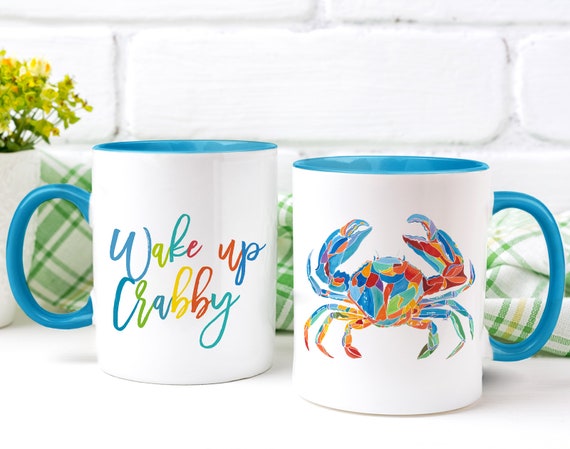 Crabby crab mug, funny quote mug, cute mug, funny crab gift, blue crab gift, crab lover mug,  funny coffee mug, wake up mug, nautical mug