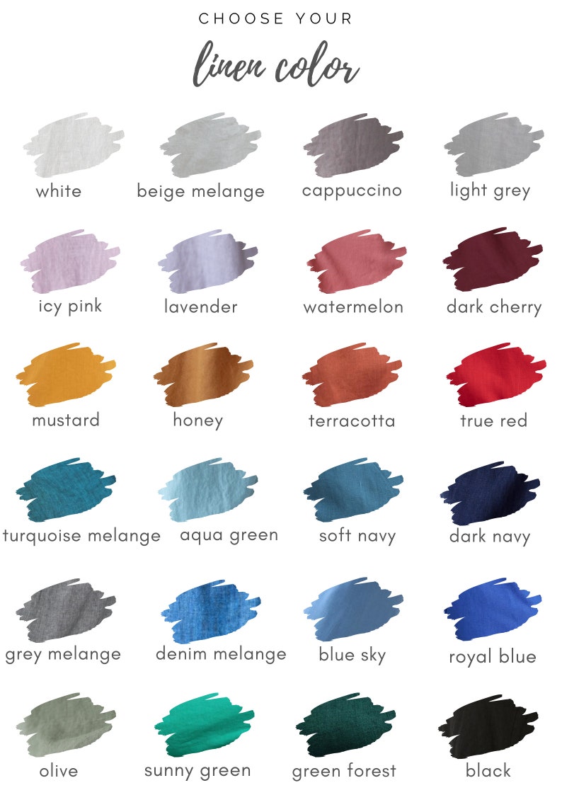 May include: A color chart showing 18 different linen colors, including white, beige melange, cappuccino, light grey, icy pink, lavender, watermelon, dark cherry, mustard, honey, terracotta, true red, turquoise melange, aqua green, soft navy, dark navy, grey melange, denim melange, blue sky, royal blue, olive, sunny green, green forest, and black.