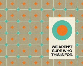 We Aren't Sure Who This is For - Dystopian Geometric Wallpaper Midcentury Print