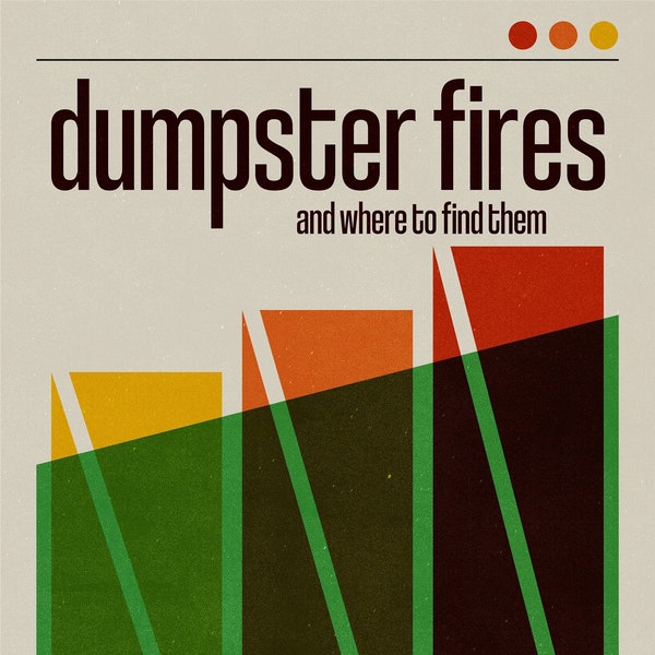 Dumpster Fire & Where to Find Them - Retro Minimalist Field Guide Parody