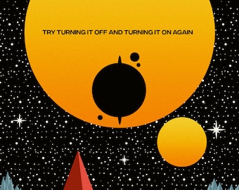 Try Turning It On And Turning It Off Again - Retro Vintage Scifi Space Travel Poster