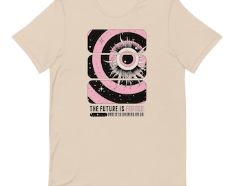 The Future is Female - Cosmic Horror Feminism T-Shirt