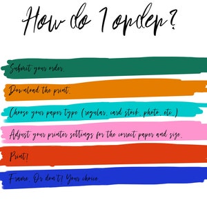 May include: A colorful infographic with six steps on how to print and frame a digital download. The steps are numbered 1 through 6 and are written in black text on a white background. Each step is written on a different colored stripe: green, orange, turquoise, pink, red, and blue.