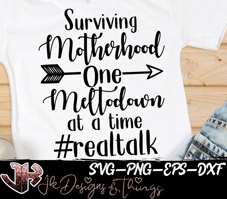 Download Surviving Motherhood One Meltdown at a Time SVG in 4 file ...