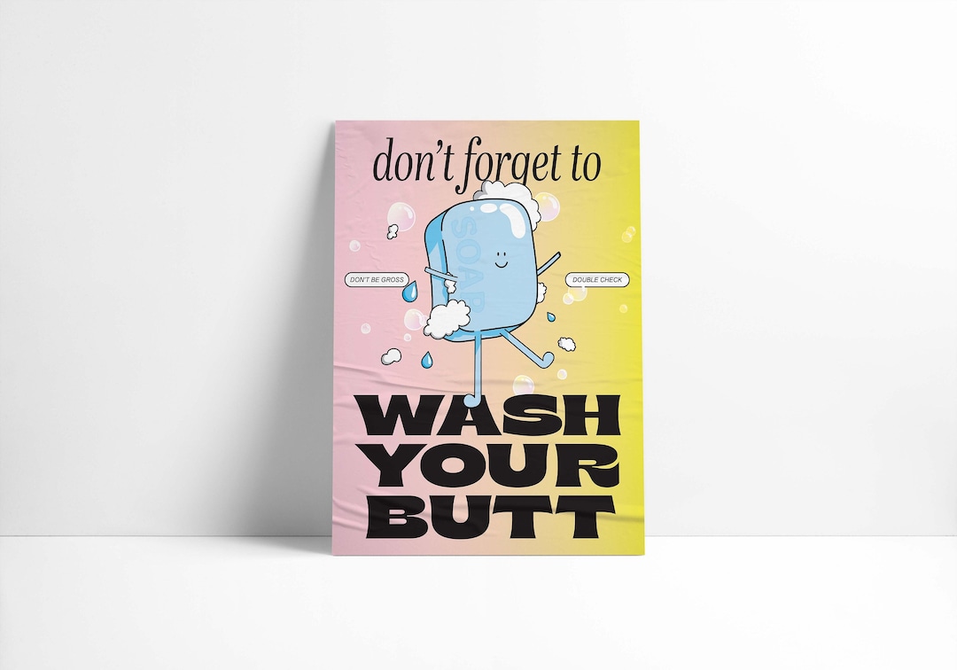 Wash Your Butt Poster Etsy