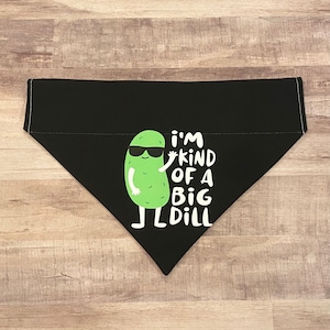 I'm Kind of a Big Dill / Please read description