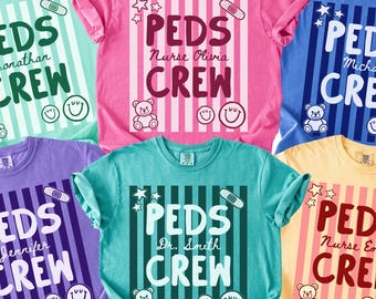 Personalized Pediatrics Crew Shirt, Comfort Colors Tee, PEDS Nurse, Doctor, RN, LPN, Medical Team T-Shirt, Custom Name, Healthcare Gift