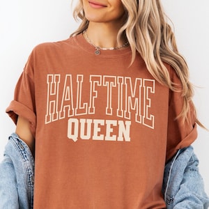 Halftime Queen Shirt, Comfort Colors®, Varsity, University, Game Day Tee, Halftime Show Shirt, Football Season, I&#39;m Just Here for the Snacks