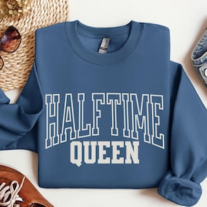 Halftime Queen Sweatshirt, Varsity, University, Game Day, Halftime Show, Football Season, Sweater, Sports Fan, I&#39;m Just Here for the Snacks
