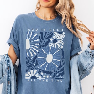 Comfort Colors®, chemise chrétienne florale, Dieu est bon tout le temps, bohème, vintage, foi, religieux, inspirant, t-shirt cadeau, botanique