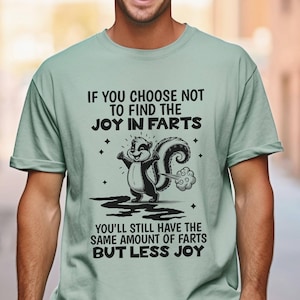 Comfort Colors®, Joy in Farts, Funny Fart Joke, Y2K, Meme, Retro, Gas, Gassy Skunk, Sarcastic Tee, Humor, Gag Gift, Dad, Boyfriend, Friend