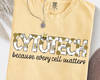 Cytotech Shirt, Cytology Cells Graphic Tee, Pathologist, Medical Laboratory Scientist, Sunflower Tshirt, Cytotechnologist, Comfort Colors