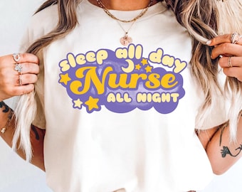 Comfort Colors, Night Shift Nurse T-Shirt, Retro RN Tee, LPN, CNA, Sleep All Day Nurse All Night, Nursing, Nurses Apparel, Funny, Humor