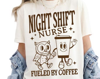 Comfort Colors, Night Shift Nurse T-Shirt, Retro RN Tee, LPN, CNA, Fueled by Coffee Lover Shirt, Nursing, Nurses Apparel, Funny, Humor