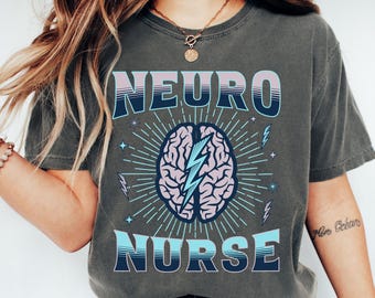 Camiseta de Enfermera Neurológica, Camiseta de Neurología, Colores Cómodos, Unidad de Cuidados Intensivos Neurológicos, Neurología, Equipo de UCI Neurológica, Enfermera Registrada, Enfermera Practicante, Cerebro, Neurociencia, Regalo