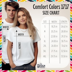 May include: A size chart for Comfort Colors 1717 t-shirts. The chart displays sizes S to 4XL, with corresponding width and length measurements in inches. The image features a man and woman wearing white t-shirts, with arrows indicating width and length.