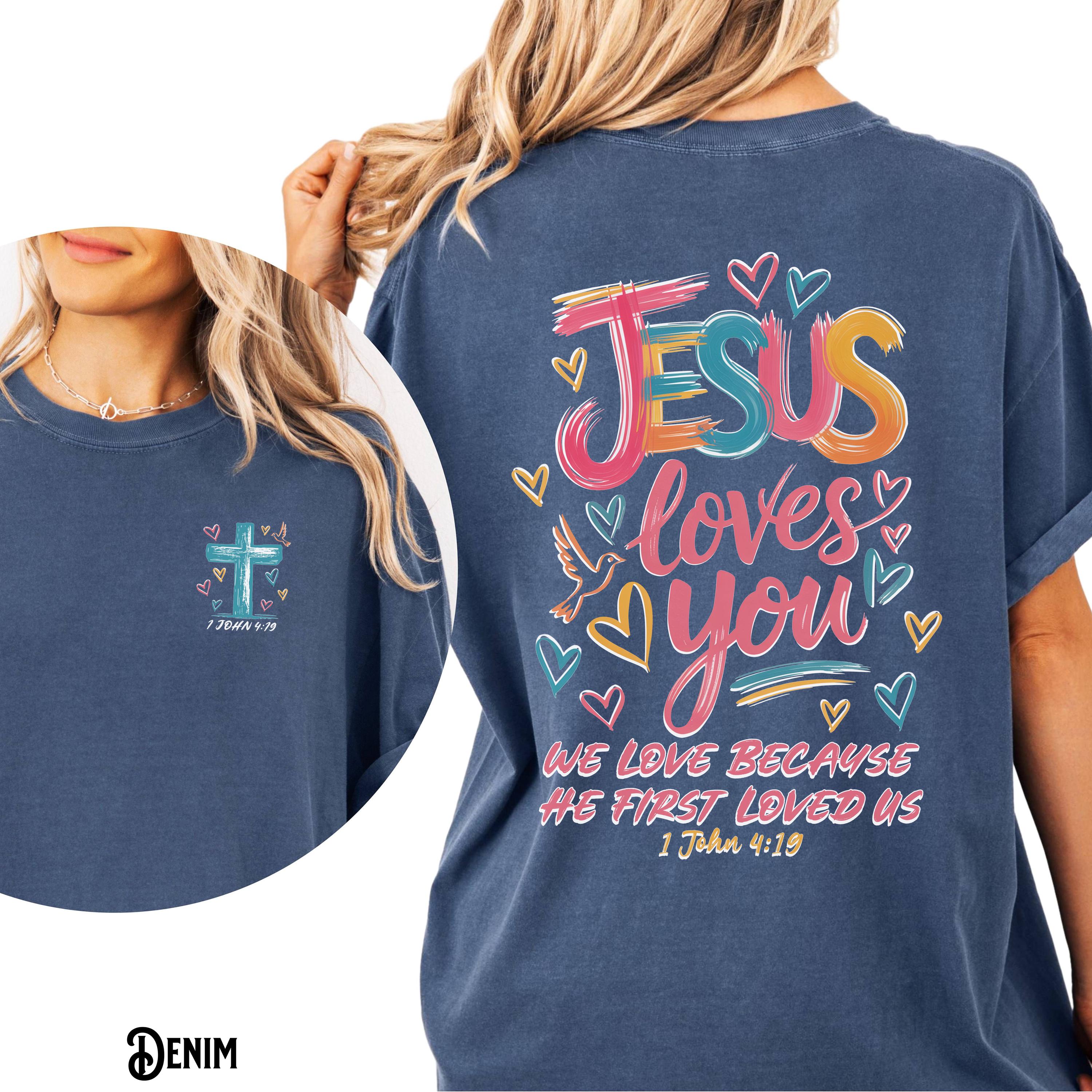 Comfort Colors 'jesus Loves You' T-shirt: Christian Scripture Design ...