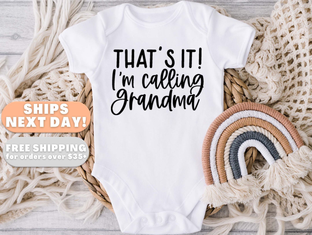 That's It I'm Calling Grandma Onesie® Funny Grandma Baby Onesie® Cute