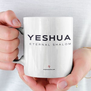 Yeshua - Eternal Shalom Coffee Mug, Jesus Coffee Mugs, Jewish Gifts, Torah Mug, Bible Verse Mug, Custom Coffee Mugs Father&#39;s Day, Birthday